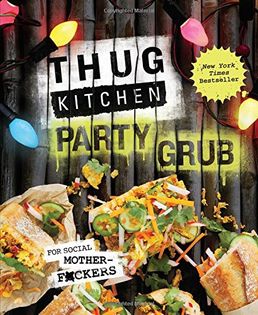 Thug Kitchen Party Grub