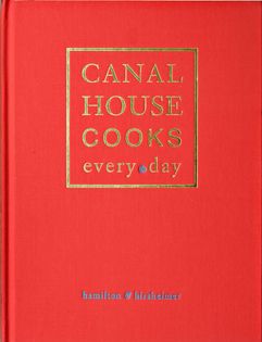 Canal House Cooks Every Day