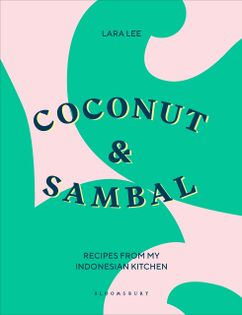 Coconut & Sambal: Recipes from my Indonesian Kitchen