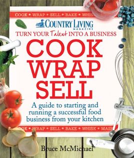 Cook Wrap Sell: A guide to starting and running a successful food business from your kitchen