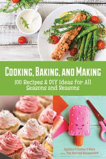 Cooking, Baking, and Making