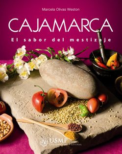 Cajamarca: El sabor del Mestizaje