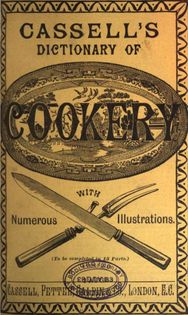 Cassell’s Dictionary of Cookery