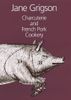 Charcuterie and French Pork Cookery