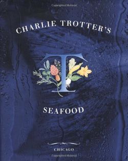 Charlie Trotter’s Seafood