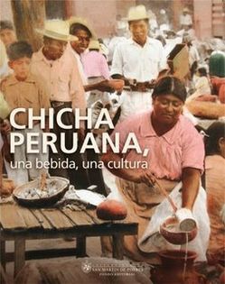 Chicha Peruana: Una Cocina, Una Culture