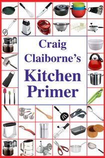 Craig Claiborne’s Kitchen Primer