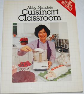 Abby Mandel’s Cuisinart Classroom
