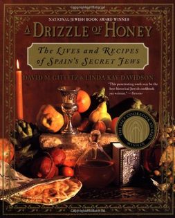 A Drizzle of Honey: The lives and recipes of Spain's secret Jews