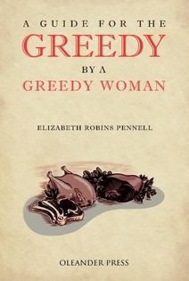 A Guide for the Greedy by a Greedy Woman