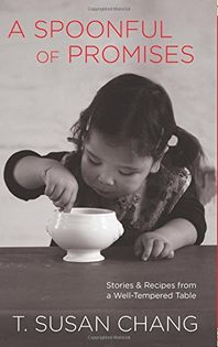 A Spoonful of Promises: Stories & Recipes from a Well-Tempered Table
