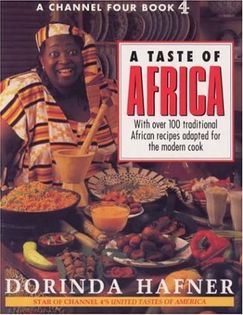 A Taste of Africa: Over 100 Traditional African Recipes Adapted for the Modern Cook