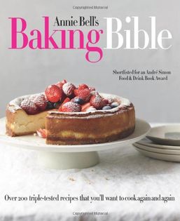 Annie Bell’s Baking Bible