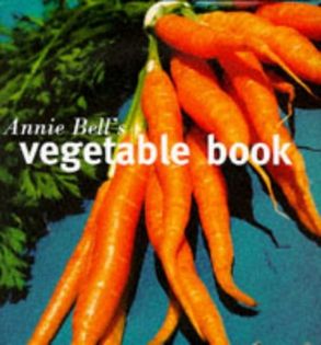 Annie Bell's Vegetable Book