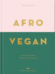 Afro Vegan: Family recipes from a British-Nigerian kitchen