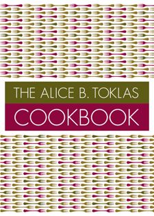 The Alice B Toklas Cookbook