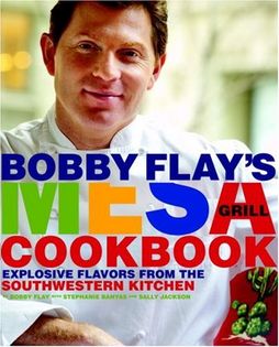 Bobby Flay's Mesa Grill Cookbook