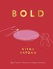 Bold: Big Flavour Twists to Classic Dishes