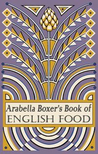 Arabella Boxer's Book of English Food