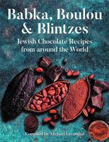 Babka, Boulou, & Blintzes: Jewish Chocolate Recipes from around the World