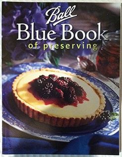 Ball Blue Book Guide to Preserving