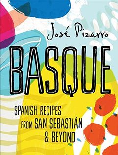 Basque: Spanish Recipes from San Sebastian and Beyond