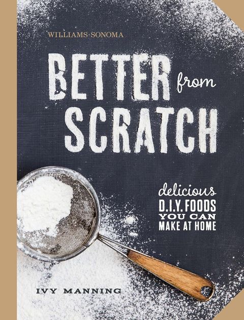 Aioli x 2 from Better From Scratch: Delicious DIY Foods to Start Making at Home (Williams-Sonoma) by Ivy Manning