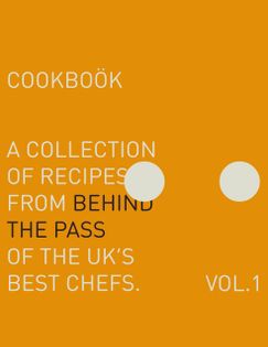 Behind the Pass: A collection of recipes from behind the pass of the UK’s best chef