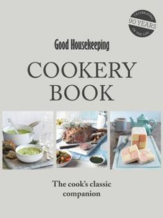 The Good Housekeeping Cookery Book