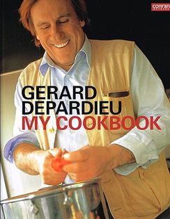 Gerard Depardieu: My Cookbook