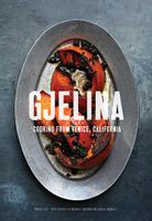 Gjelina: Cooking from Venice, California