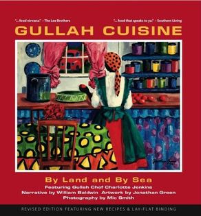 Gullah Cuisine: By Land and by Sea