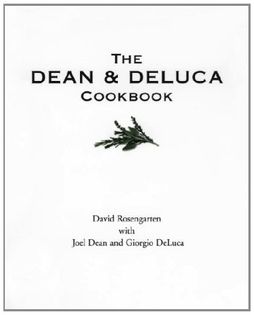 The Dean and Deluca Cookbook