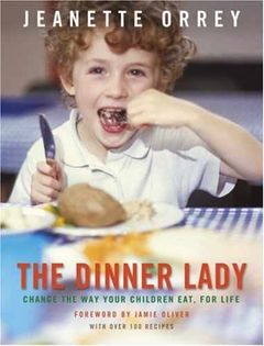 The Dinner Lady: Change the Way Your Children Eat Forever