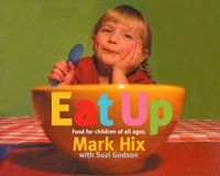 Eat Up: Food for Children of All Ages