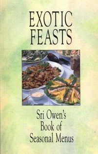 Exotic Feasts: Sri Owen's Book of Seasonal Menus