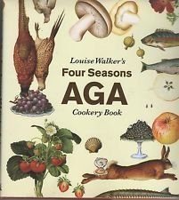 Louise Walker's Four Seasons AGA Cookbook