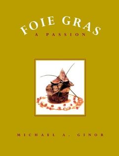 Foie Gras: A Passion