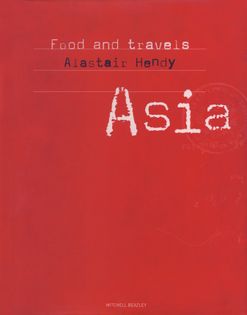 Food and Travels: Asia