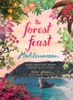 The Forest Feast Mediterranean: Simple Vegetarian Recipes Inspired by My Travels