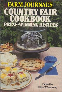Farm Journal's Country Fair Cookbook Prize-Winning Recipes