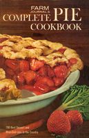Farm Journal's Complete Pie Cookbook