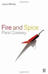 Fire and Spice: The Parsi Cookbook