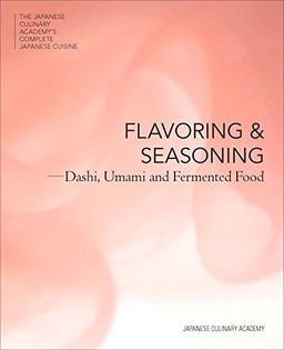 Flavoring and Seasoning: Dashi, Umami and Fermented Food