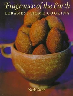 Fragrance of the Earth: Lebanese Home Cooking