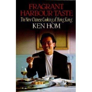 Fragrant Harbour Taste: The New Chinese Cooking of Hong Kong