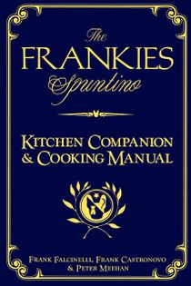 The Frankies Spuntino Kitchen Companion & Cooking Manual