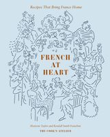 French at Heart: Recipes That Bring France Home
