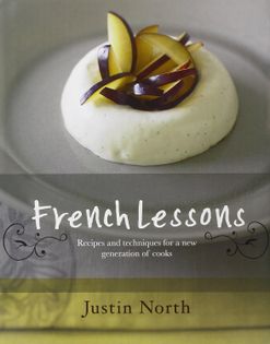French Lessons: Recipes And Techniques For A New Generation Of Cooks