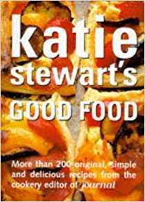 Katie Stewart’s Good Food
